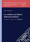 La confisca nel diritto della prevenzione. Ibridazione di modelli e limiti di legittimità libro