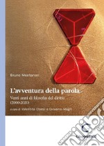 L'avventura della parola. Venti anni di filosofia del diritto (2000-2020) libro