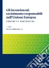 Gli investimenti socialmente responsabili nell'Unione Europea. Dalle origini ai green bond libro