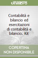 Contabilità e bilancio ed esercitazioni di contabilità e bilancio. Kit libro