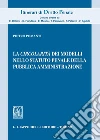 La circolarità dei modelli nello statuto penale della pubblica amministrazione libro di Pomanti Pietro