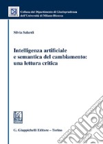 Intelligenza artificiale e semantica del cambiamento: una lettura critica