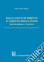 Dallo Stato di diritto al diritto dello Stato. Giusformalismo e fascismo