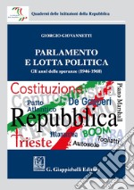 Parlamento e lotta politica. Gli anni delle speranze (1946-1968) libro