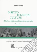 Diritto, religioni culture. Il fattore religioso nell'esperienza giuridica libro