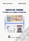 Diritto del turismo. L'evoluzione dal consumatore al viaggiatore libro