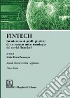 FinTech. Introduzione ai profili giuridici di un mercato unico tecnologico dei servizi finanziari. Vol. 1 libro di Paracampo M. T. (cur.)