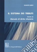 il sistema dei tributi. Estratto da «Manuale di diritto tributario» libro