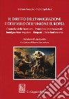 Il diritto dell'immigrazione e dell'asilo dell'Unione europea. Controllo delle frontiere, protezione internazionale, immigrazione regolare, rimpatri, relazioni esterne libro di Amadeo Stefano Spitaleri Fabio