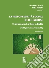 La responsabilità sociale delle imprese: un percorso verso lo sviluppo sostenibile. Pofili di governance e accountability libro