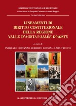 Lineamenti di diritto costituzionale della Regione Valle d'Aosta/Vallée d'Aoste libro