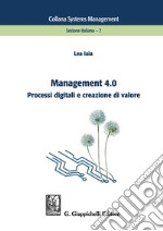 Management 4.0. Processi digitali e creazione di valore libro