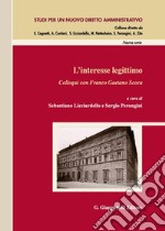 L'interesse legittimo. Colloqui con Franco Gaetano Scoca libro