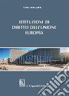 Istituzioni di diritto dell'Unione Europea libro di Valvo Anna Lucia