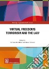 Virtual freedoms. Terrorism and the law libro