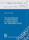 Tra neutralità e concludenza. La contumacia nel processo civile libro di Delle Donne Clarice