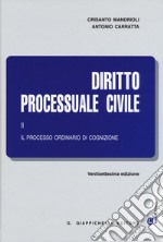 Diritto processuale civile. Vol. 2: Il processo ordinario di cognizione libro