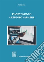 L'investimento a reddito variabile libro