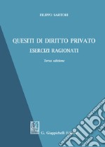 Quesiti di diritto privato. Esercizi ragionati. Ediz. ampliata libro