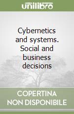 Cybernetics and systems. Social and business decisions