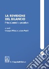 La revisione del bilancio. Principi, metodi e procedure libro di D'Onza G. (cur.) Marchi L. (cur.)