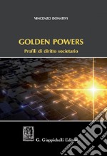 Golden powers. Profili di diritto societario libro