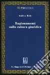 Ragionamenti sulla cultura giuridica libro di Bixio Andrea