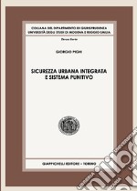 Sicurezza urbana integrata e sistema punitivo libro