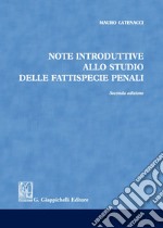 Note introduttive allo studio delle fattispecie penali libro