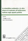 Le interdittive antimafia e le altre misure di contrasto all'infiltrazione mafiosa negli appalti pubblici libro