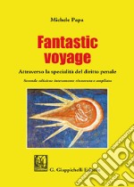 Fantastic voyage. Attraverso la specialità del diritto penale. Ediz. ampliata libro