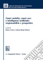 Smart mobility, smart cars e intelligenza artificiale: responsabilità e prospettive