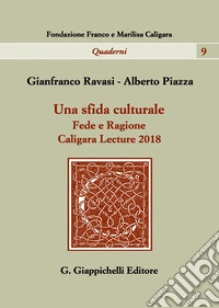 Una sfida culturale. Fede e ragione. Caligara Lecture 2018