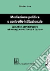 Mediazione politica e controllo istituzionale. La pubblica amministrazione nel Mezzogiorno dall'Unità al Fascismo libro