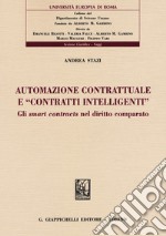 Automazione contrattuale e «contratti intelligenti». Gli smart contracts nel diritto comparato