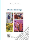 Dossier Fiamingo libro di Speciale Giuseppe