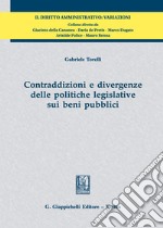 Contraddizioni e divergenze delle politiche legislative sui beni pubblici