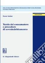 Tutela del consumatore e procedure di sovraindebitamento libro