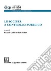 Le società a controllo pubblico libro