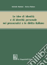 Le idee di identità e di identità personale nei presocratici e in diritto italiano