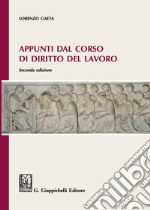 Appunti dal corso di diritto del lavoro libro