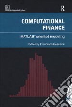 Computational finance. Matlab© oriented modeling libro