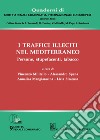 i Traffici illeciti nel Mediterraneo. Persone, stupefacenti, tabacco libro