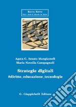 Strategie digitali. #diritto_educazione_tecnologia libro