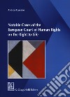 Notable cases of the European Court of human rights on the right to life libro