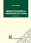 Condotte economiche e responsabilità penale libro di Gambardella Marco