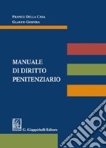 Manuale di diritto penitenziario libro