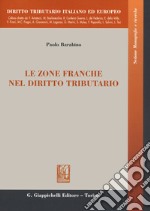 Le zone franche nel diritto tributario libro