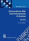 Giurisprudenza della Corte internazionale di giustizia. Casi scelti libro