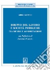 Diritto del lavoro e società pubbliche. Tra impresa e amministrazione libro di Altimari Mirko